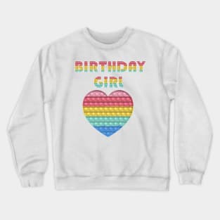 Birthday Girl Pop It desing Kids Birthday Pop It Heat Crewneck Sweatshirt